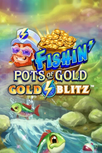 Fishin' Pots of Gold™: Gold Blitz™ играть без денег онлайн | Демо игры Grand Casino Online
