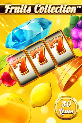 Fruits Collection – 30 Lines играть без денег онлайн | Демо игры Grand Casino Online