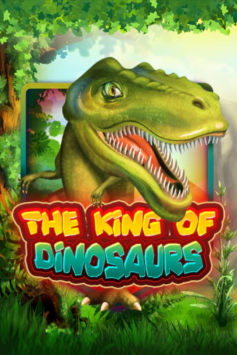 The King of Dinosaurs играть без денег онлайн | Демо игры Grand Casino Online