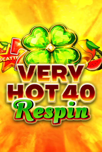 Very Hot 40 Respin играть без денег онлайн | Демо игры Grand Casino Online